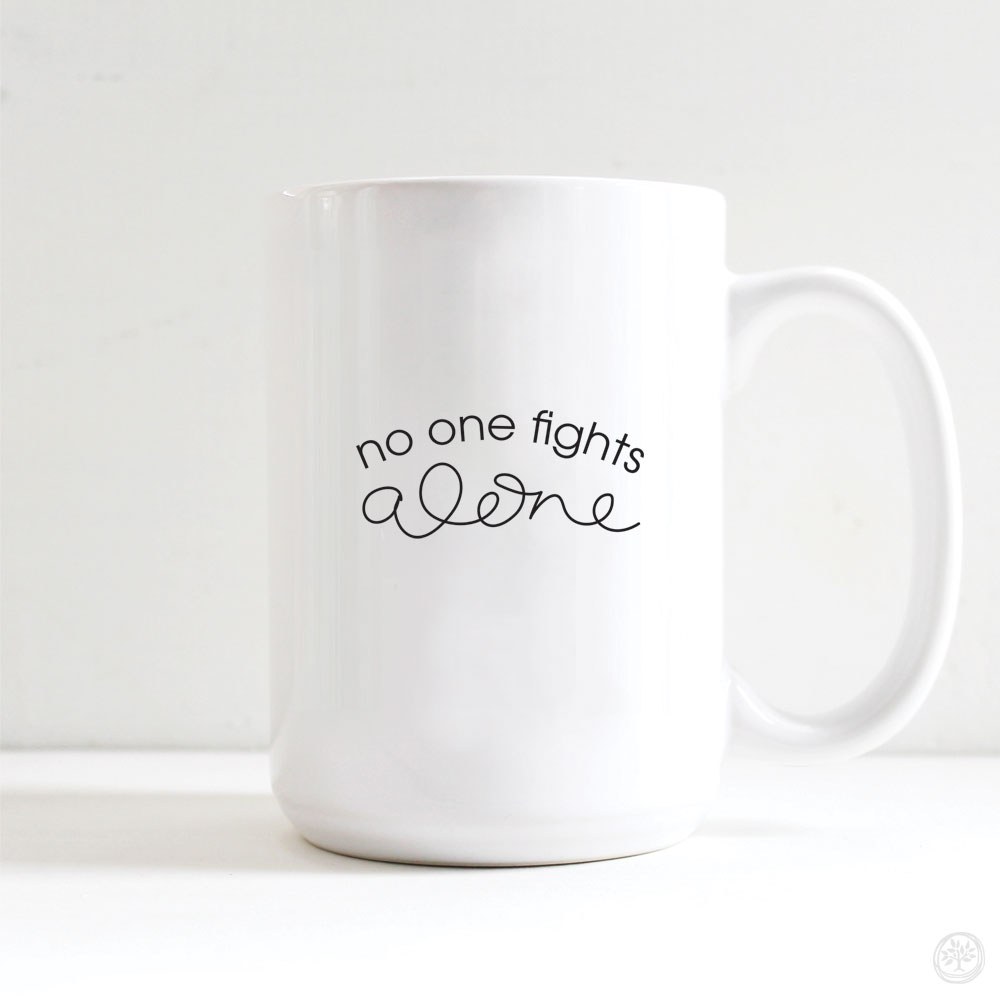 No One Fights Alone Mug